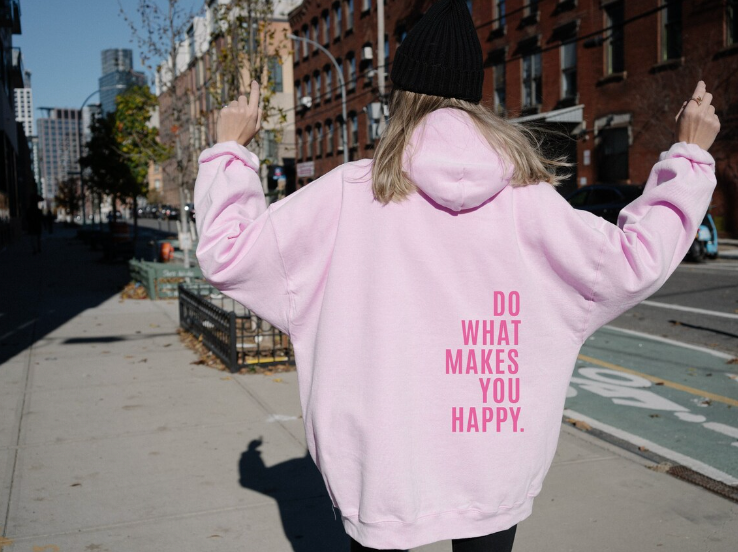 Do What Makes You Happy Hoodie